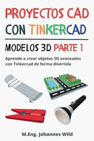 Proyectos Cad con Tinkercad Modelos 3D Parte 1