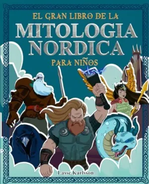 EL GRAN LIBRO DE MITOLOGÍA NÓRDICA PARA NIÑOS