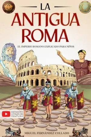 HISTORIA PARA NIÑOS - LA ANTIGUA ROMA HISTORIA PARA NIÑOS - LA ANTIGUA ROMA