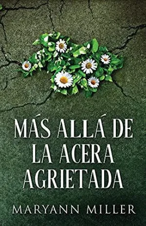 MÁS ALLÁ DE LA ACERA AGRIETADA