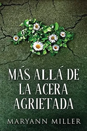 MÁS ALLÁ DE LA ACERA AGRIETADA