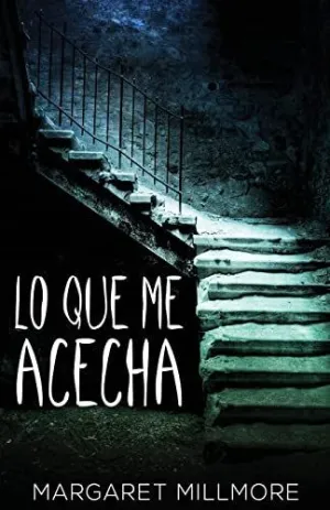Lo que me Acecha