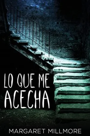 Lo que me Acecha