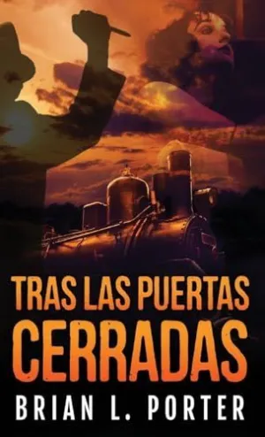 TRAS LAS PUERTAS CERRADAS