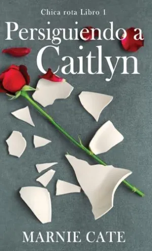 PERSIGUIENDO A CAITLYN