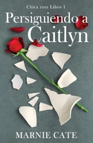 PERSIGUIENDO A CAITLYN