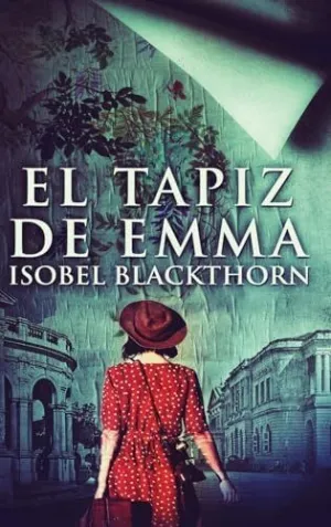 EL TAPIZ DE EMMA EL TAPIZ DE EMMA