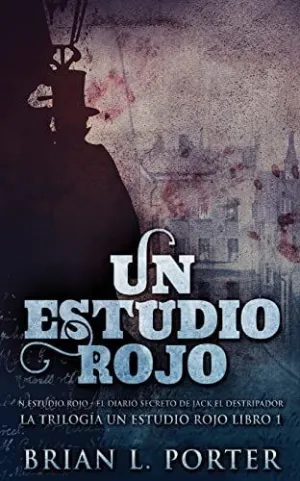 Un Estudio Rojo - el Diario Secreto de Jack el Destripador