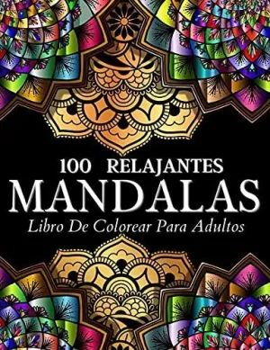 Libro de Colorear 100 Diseños con Mandalas Relajantes