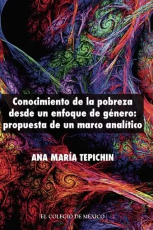 CONOCIMIENTO DE LA POBREZA DESDE UN ENFOQUE DE GÉNERO PROPUESTA DE UN MARCO ANALÍTICO