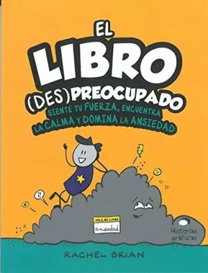 EL LIBRO (DES)PREOCUPADO. SIENTE TU FUERZA, ENCUENTRA LA CALMA Y DOMINA LA ANSIEDAD