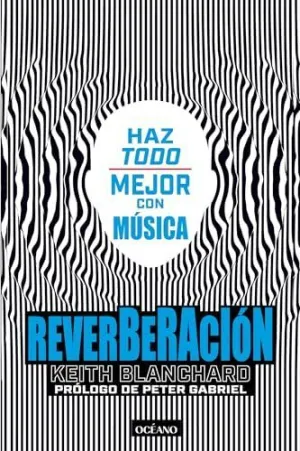 REVERBERACIÓN. HAZ TODO MEJOR CON MÚSICA