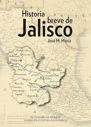 HISTORIA BREVE DE JALISCO HISTORIA BREVE DE JALISCO