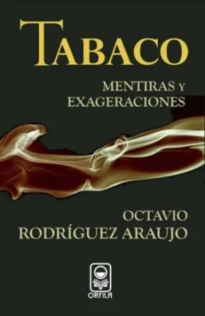 Tabaco: Mentiras y Exageraciones