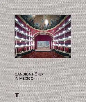 CANDIDA HÖFER EN MÉXICO CANDIDA HÖFER EN MÉXICO