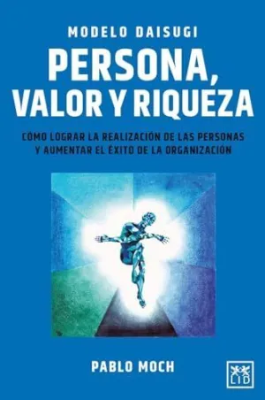 MODELO DAISUGI. PERSONA, VALOR Y RIQUEZA MODELO DAISUGI. PERSONA, VALOR Y RIQUEZA