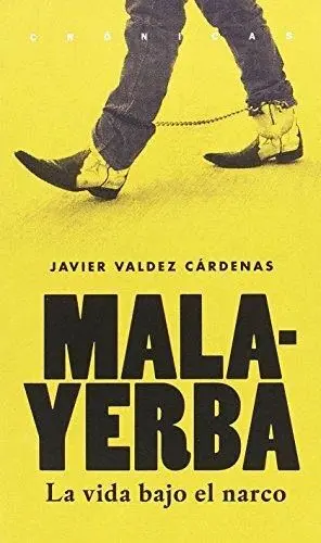 MALAYERBA: LA VIDA BAJO EL NARCO MALAYERBA: LA VIDA BAJO EL NARCO