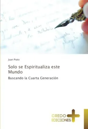 Solo se Espiritualiza este Mundo