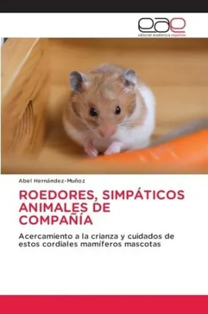 Roedores, Simpáticos Animales de Compañía
