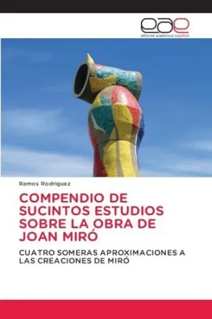 Compendio de Sucintos Estudios Sobre la Obra de Joan Miró