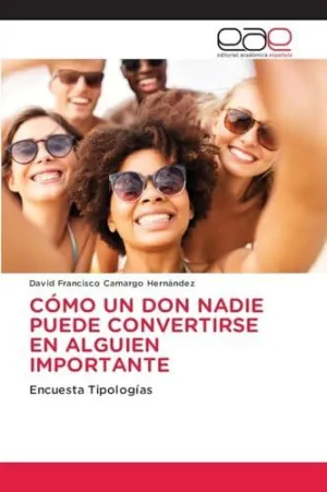 Cómo un Don Nadie Puede Convertirse en Alguien Importante