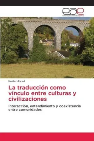 La Traducción Como Vínculo entre Culturas y Civilizaciones