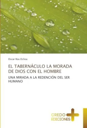 El Tabernáculo la Morada de Dios con el Hombre