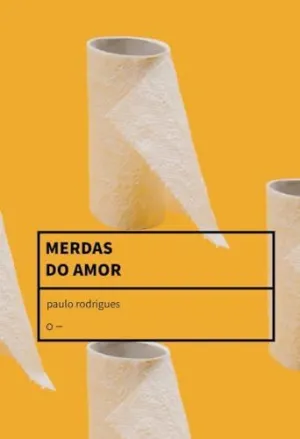 MERDAS DO AMOR