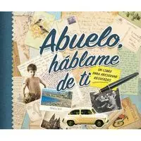 ABUELO HÁBLAME DE TI