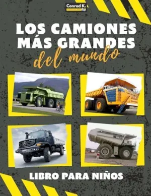 LOS CAMIONES MÁS GRANDES DEL MUNDO LOS CAMIONES MÁS GRANDES DEL MUNDO