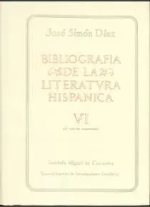 BIBLIOGRAFÍA DE LA LITERATURA HISPÁNICA. TOMO VI. SIGLOS XVI Y XVII (ARIA-BUZIO) BIBLIOGRAFÍA DE LA LITERATURA HISPÁNICA. TOMO VI. SIGLOS XVI Y XVII (ARIA-BUZIO)