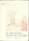 EL ESCULTOR FELIPE DE CASTRO