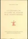 LA CULTURA DE LA CAÑA DE AZUCAR EN EL LEVANTE ESPAÑOL LA CULTURA DE LA CAÑA DE AZUCAR EN EL LEVANTE ESPAÑOL