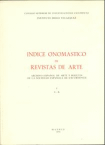 ÍNDICE ONOMÁSTICO DE REVISTAS DE ARTE. TOMO I (A-K): ARCHIVO ESPAÑOL DE ARTE Y BOLETÍN DE LA SOCIEDA
