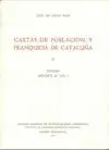 CARTAS DE POBLACION Y FRANQUICIA DE CATALUÑA. TOMO II: ESTUDIO. APÉNDICE AL TOMO I CARTAS DE POBLACION Y FRANQUICIA DE CATALUÑA. TOMO II: ESTUDIO. APÉNDICE AL TOMO I