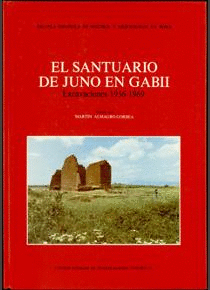 EL SANTUARIO DE JUNO EN GABII: EXCAVACIONES 1956-1969