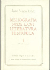 BIBLIOGRAFÍA DE LA LITERATURA HISPÁNICA. TOMO I: FUENTES GENERALES. LITERATURA CASTELLANA
