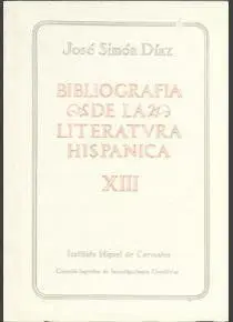 BIBLIOGRAFÍA DE LA LITERATURA HISPÁNICA. TOMO XIII. SIGLOS XVI Y XVII (LEAL-LLU)