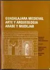 GUADALAJARA MEDIEVAL<BR>