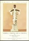 VIDRIO Y CRISTAL DE LA GRANJA