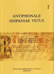 ANTIPHONALE HISPANIAE VETUS (SIGLO X-XI)