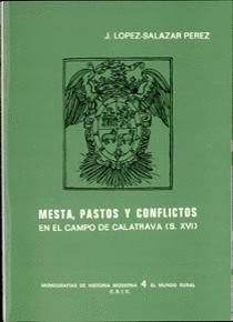 MESTA, PASTOS Y CONFLICTOS EN EL CAMPO DE CALATRAVA DURANTE EL SIGLO XVI