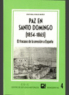 PAZ EN SANTO DOMINGO (1854-1865): EL FRACASO DE LA ANEXIÓN A ESPAÑA