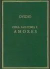 OBRA AMATORIA. TOMO I: AMORES