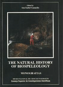 THE NATURAL HISTORY OF BIOSPELEOLOGY