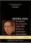 CRISTÓBAL COLÓN: INCÓGNITAS DE SU MUERTE (1506-1902). PRIMEROS ALMIRANTES DE LAS INDIAS (2 VOLS.)
