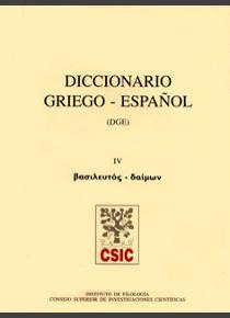 DICCIONARIO GRIEGO-ESPAÑOL. VOLUMEN IV (BASILEUTOS-DAIMON)
