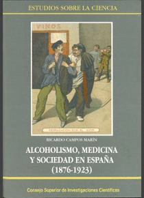 ALCOHOLISMO, MEDICINA Y SOCIEDAD EN ESPAÑA (1876-1923)