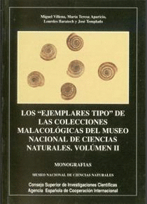 LOS 'EJEMPLARES TIPO' DE LAS COLECCIONES MALACOLÓGICAS DEL MUSEO NACIONAL DE CIENCIAS NATURALES. VOL