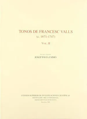 TONOS DE FRANCESC VALLS (CA. 1671-1747). VOL. II
